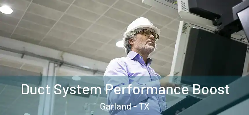  Duct System Performance Boost Garland - TX